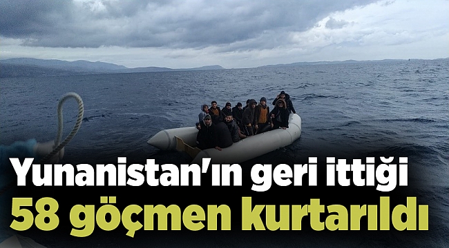 Yunanistan&#039;ın geri ittiği 58 göçmen kurtarıldı
