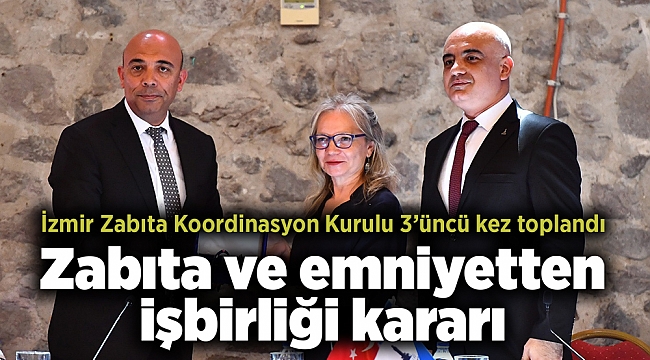 Zabıta ve emniyetten işbirliği kararı