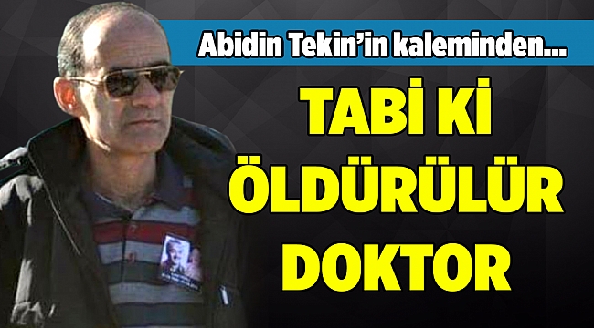 Abidin Tekin'in Kaleminden...