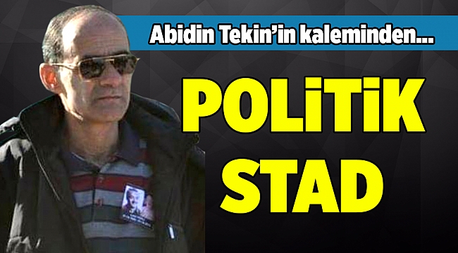 Abidin Tekin'in kaleminden...