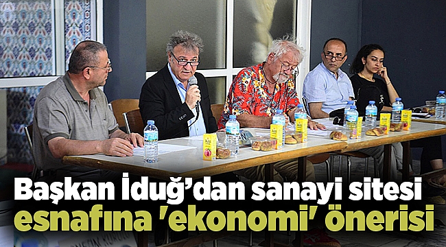 Başkan İduğ'dan sanayi sitesi esnafına 'ekonomi' önerisi