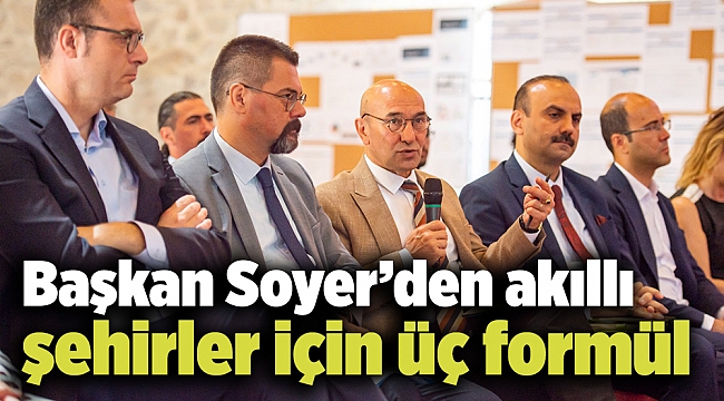 Başkan Soyer’den akıllı şehirler için üç formül