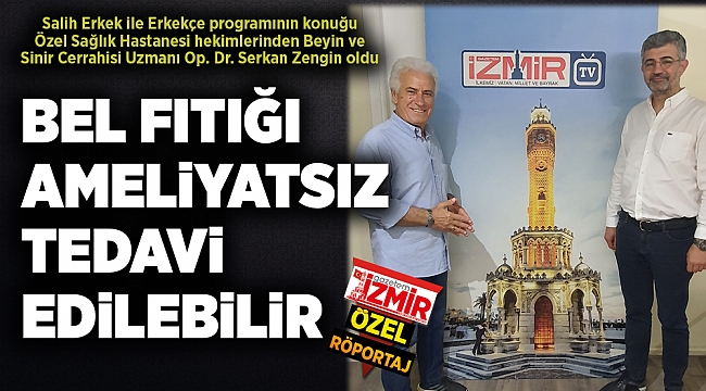 BEL FITIĞI AMELİYATSIZ TEDAVİ EDİLEBİLİR