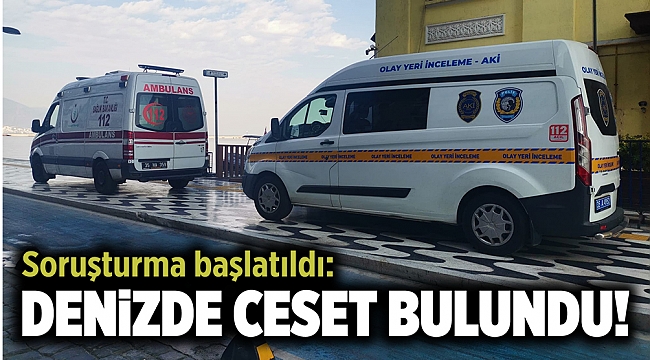 Denizde erkek cesedi bulundu