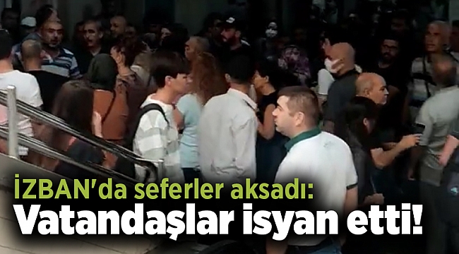 İZBAN&#039;da seferler aksadı: Vatandaşlar isyan etti!