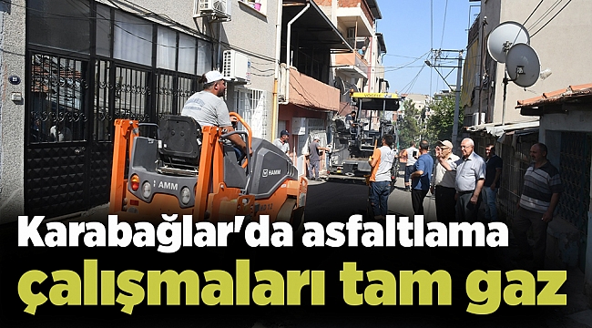 Karabağlar'da asfaltlama çalışmaları tam gaz