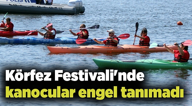 Körfez Festivali'nde kanocular engel tanımadı