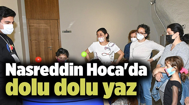 Nasreddin Hoca'da dolu dolu yaz