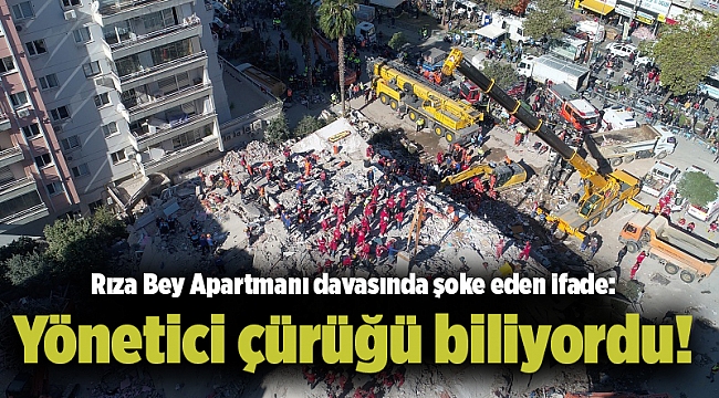 Rıza Bey Apartmanı davasında şoke eden ifade: Yönetici çürüğü biliyordu!