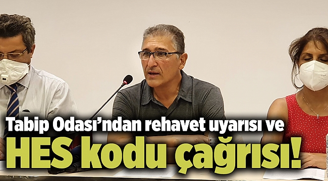 Tabip Odası’ndan rehavet uyarısı ve HES kodu çağrısı!