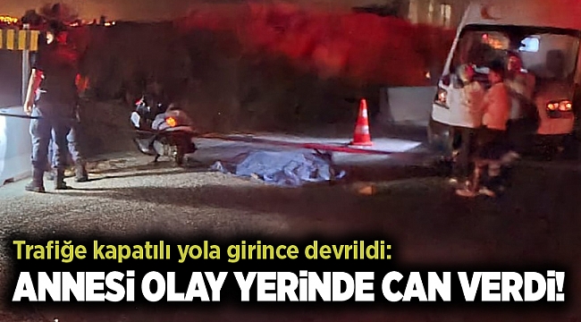 Trafiğe kapatılan yola giren motosiklet devrildi: 1 ölü, 1 yaralı
