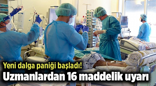 Yeni dalga paniği başladı! Uzmanlardan 16 maddelik uyarı