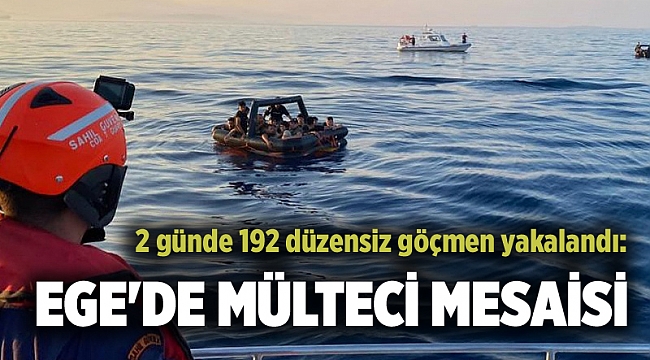 2 günde 192 düzensiz göçmen yakalandı: Ege'de mülteci mesaisi