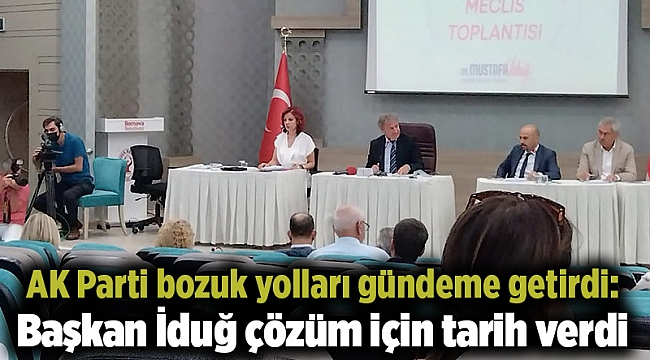 AK Parti bozuk yolları gündeme getirdi: Başkan İduğ çözüm için tarih verdi