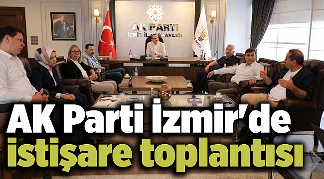 AK Parti İzmir'de istişare toplantısı