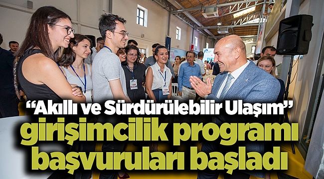 “Akıllı ve Sürdürülebilir Ulaşım” girişimcilik programı başvuruları başladı