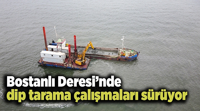 Bostanlı Deresi’nde dip tarama çalışmaları sürüyor