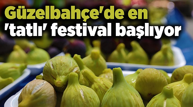 Güzelbahçe'de en 'tatlı' festival başlıyor