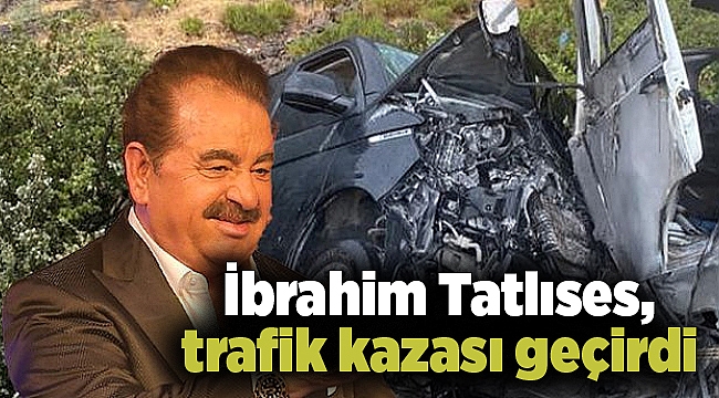 İbrahim Tatlıses, Bodrum'da trafik kazası geçirdi