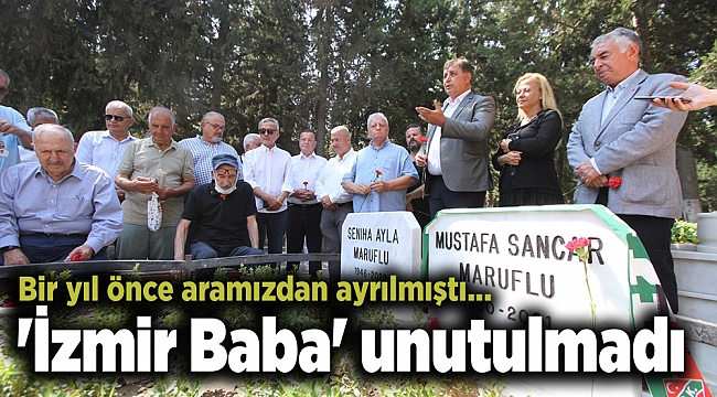 'İzmir Baba' unutulmadı