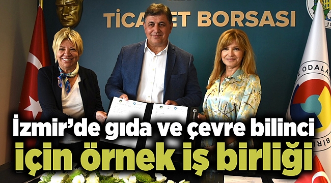 İzmir’de gıda ve çevre bilinci için örnek iş birliği