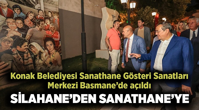 Konak Belediyesi Sanathane Gösteri Sanatları Merkezi Basmane’de açıldı