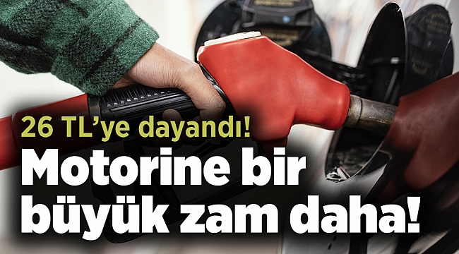 Motorine bir büyük zam daha geldi!