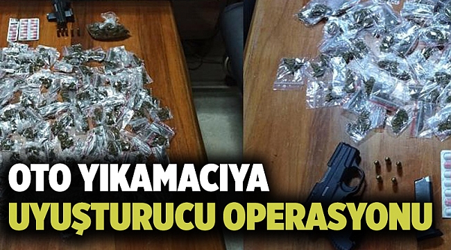 Oto yıkamacıya uyuşturucu operasyonu