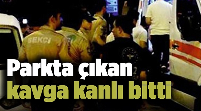 Parkta çıkan kavga kanlı bitti