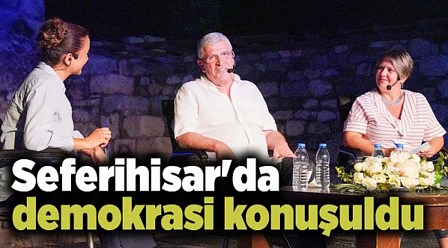Seferihisar'da demokrasi konuşuldu