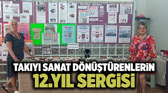 TAKIYI SANAT DÖNÜŞTÜRENLERİN 12.YIL SERGİSİ