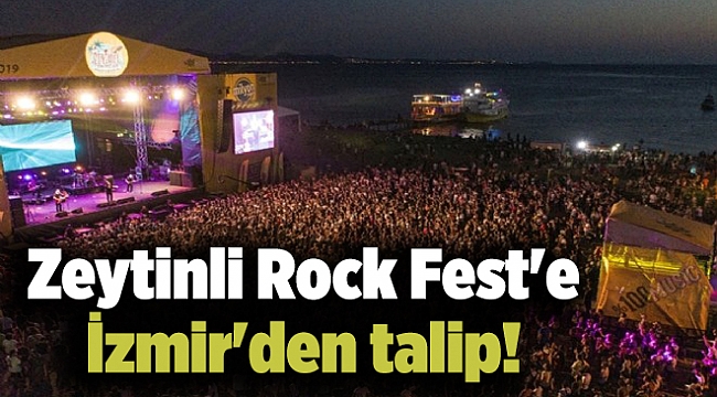 Zeytinli Rock Fest'e İzmir'den talip!