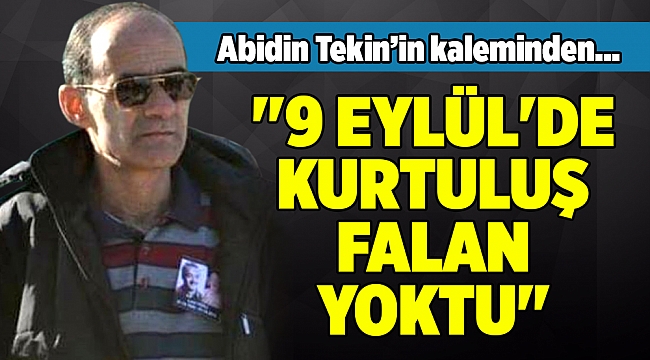 Abidin Tekin&#039;in kaleminden...