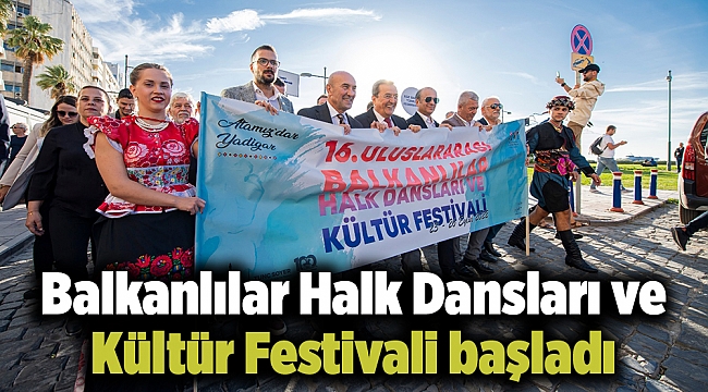Balkanlılar Halk Dansları ve Kültür Festivali başladı
