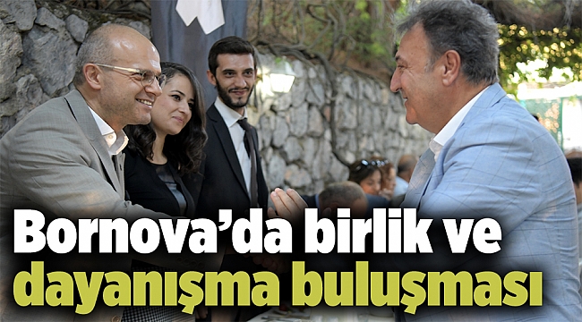 Bornova’da birlik ve dayanışma buluşması