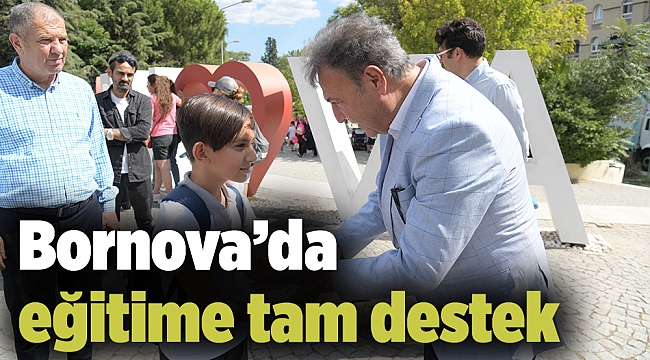 Bornova’da eğitime tam destek