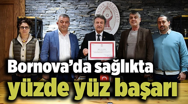 Bornova’da sağlıkta yüzde yüz başarı