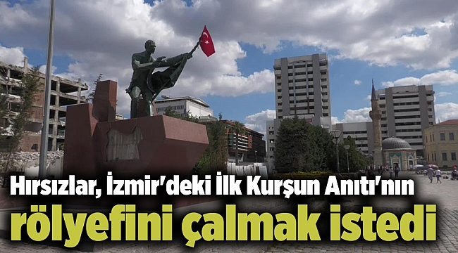 Hırsızlar, İzmir'deki İlk Kurşun Anıtı'nın rölyefini çalmak istedi
