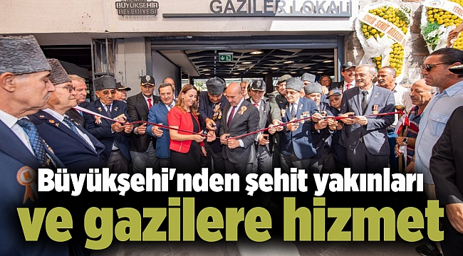İzmir Büyükşehir Belediyesi'nden şehit yakınları ve gazilere hizmet