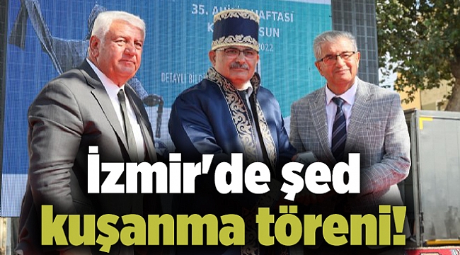 İzmir&#039;de şed kuşanma töreni!