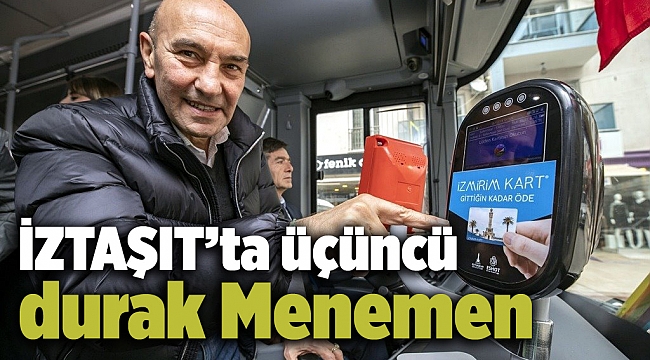 İZTAŞIT’ta üçüncü durak Menemen