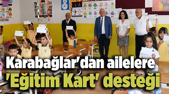 Karabağlar'dan ailelere 'Eğitim Kart' desteği