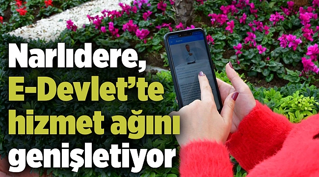 Narlıdere, E-Devlet’te hizmet ağını genişletiyor