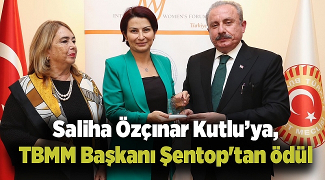 Saliha Özçınar Kutlu&#039;ya, TBMM Başkanı Şentop&#039;tan ödül