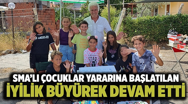 SMA’LI ÇOCUKLAR YARARINA BAŞLATILAN İYİLİK BÜYÜREK DEVAM ETTİ