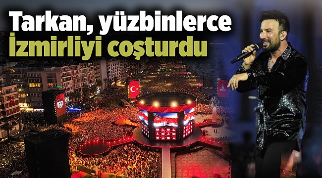 Tarkan, yüzbinlerce İzmirliyi coşturdu