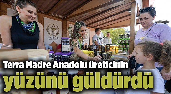 Terra Madre Anadolu üreticinin yüzünü güldürdü