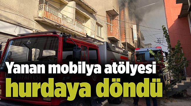 Yanan mobilya atölyesi hurdaya döndü