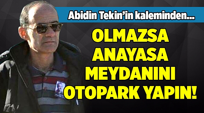 Abidin Tekin'in kaleminden...