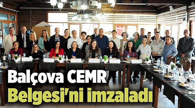 Balçova CEMR Belgesi'ni imzaladı